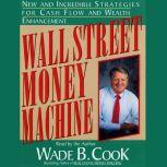 Wall Street Money Machine, Wade B. Cook