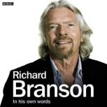 Richard Branson In His Own Words, Sir Richard Branson