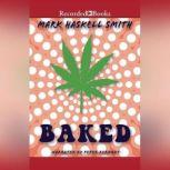 Baked, Mark Haskell Smith