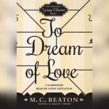 To Dream of Love, M. C. Beaton writing as Marion Chesney