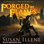 Forged by Flames, Susan Illene