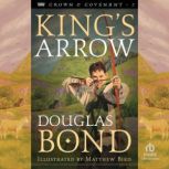 Kings Arrow, Douglas Bond