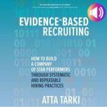 EvidenceBased Recruiting How to Bui..., Atta Tarki