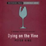 Dying on the Vine, Peter King