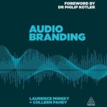 Audio Branding, Laurence Minsky