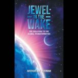 Jewel in the Wake, Arthur Jay Berman