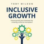 Inclusive Growth, Toby Mildon
