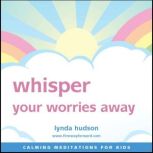 Whisper your worries away, Lynda Hudson