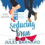Seducing Bran, Jules Barnard