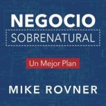 Negocio Sobrenatural, Mike Rovner