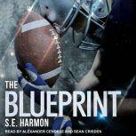 The Blueprint, S.E. Harmon