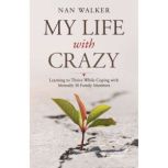 My Life with Crazy, Nan Walker