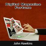 Digital Magazine Fortune, John Hawkins