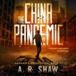 The China Pandemic, A. R. Shaw