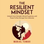 The Resilient Mindset, Manjul