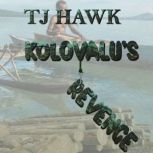 Kolovalus Revenge, TJ Hawk
