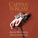 Captive in Islam, Arline Westmeier