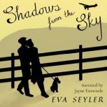 Shadows From the Sky, Eva Seyler
