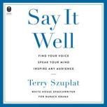 Say It Well, Terry Szuplat