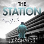 The Station, J J Richards