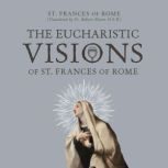 The Eucharistic Visions of St. France..., St. Frances of Rome