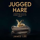 Jugged Hare, James Lee