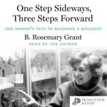 One Step Sideways, Three Steps Forwar..., B. Rosemary Grant