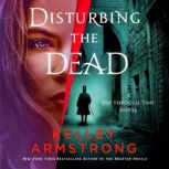 Disturbing the Dead, Kelley Armstrong