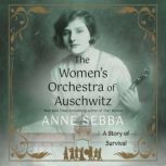 The Womens Orchestra of Auschwitz, Anne Sebba