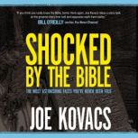 Shocked by the Bible, Joe Kovacs