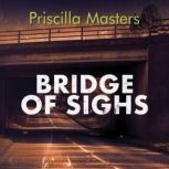 Bridge of Sighs, Priscilla Masters