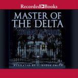 Master of the Delta, Thomas H. Cook