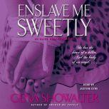Enslave Me Sweetly, Gena Showalter