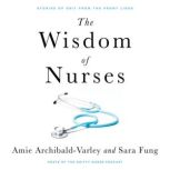 The Wisdom of Nurses, Amie ArchibaldVarley