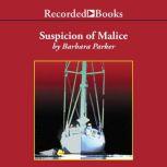 Suspicion of Malice, Barbara Parker