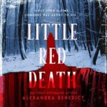 Little Red Death, Alexandra Benedict
