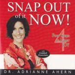 Snap Out of it Now!, Adrianne Ahern