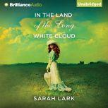 In the Land of the Long White Cloud, Sarah Lark