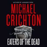 Eaters of the Dead, Michael Crichton