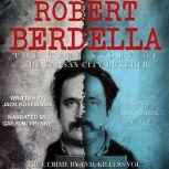 Robert Berdella: The True Story of The Kansas City Butcher, Jack Rosewood