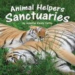 Animal Helpers Sanctuaries, Jennifer Keats Curtis