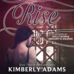 Rise, Kimberly Adams