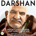 Darshan Neem Karoli Baba Jagat Guru Of The Age, Sripad Jagannatha Dasa
