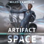 Artifact Space, Miles Cameron
