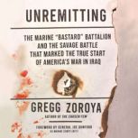 Unremitting, Gregg Zoroya