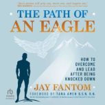 The Path of an Eagle, Jay Fantom
