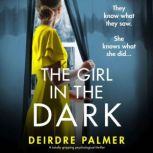 The Girl in the Dark, Deirdre Palmer