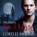 Michaels Soul Mate, Lorelei Moone