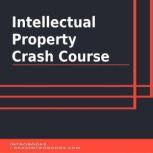 Intellectual Property Crash Course, Introbooks Team