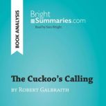 The Cuckoos Calling by Robert Galbra..., Bright Summaries